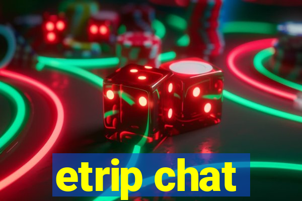 etrip chat