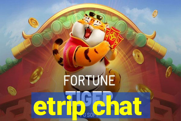 etrip chat