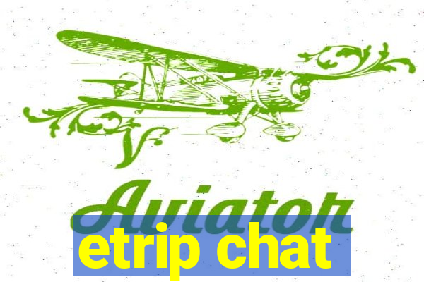 etrip chat