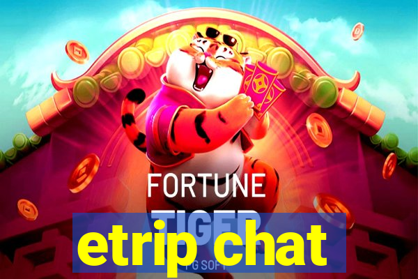 etrip chat