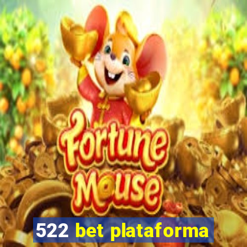 522 bet plataforma