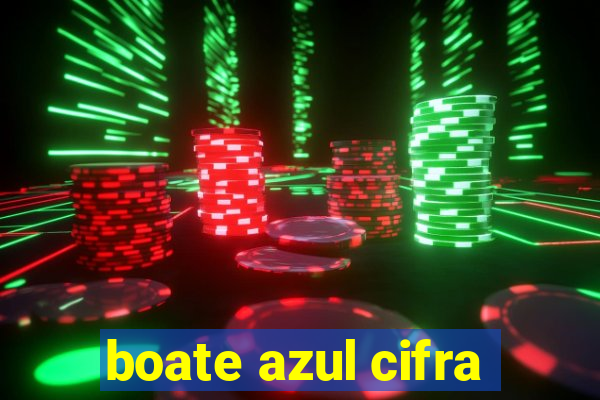 boate azul cifra