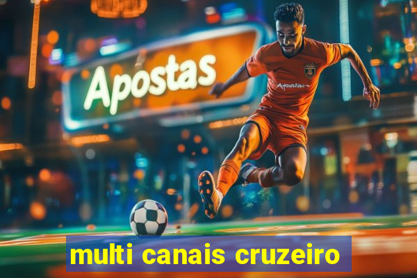 multi canais cruzeiro