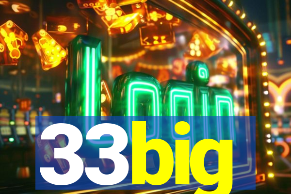 33big