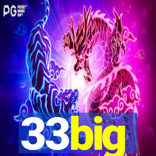 33big