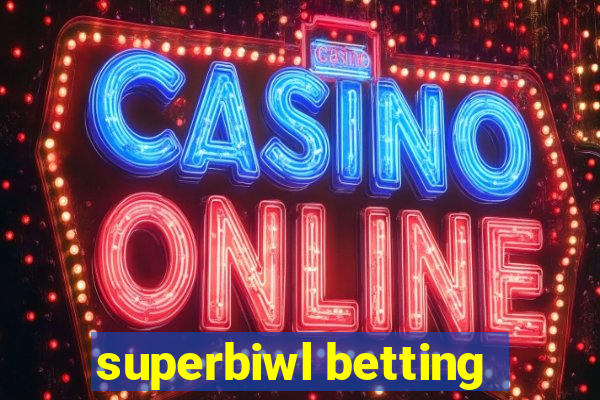 superbiwl betting