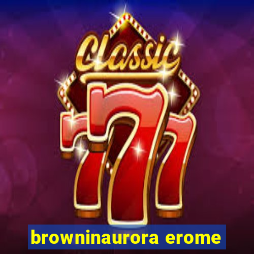 browninaurora erome