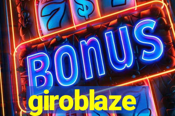 giroblaze