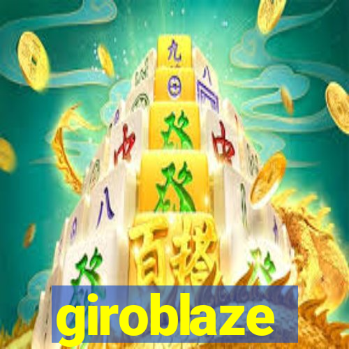 giroblaze