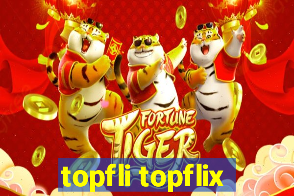 topfli topflix