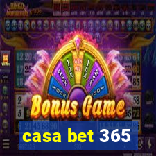 casa bet 365