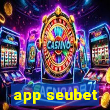 app seubet