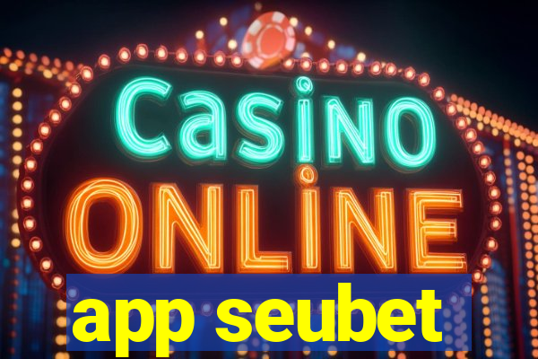 app seubet