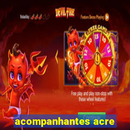 acompanhantes acre