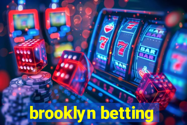 brooklyn betting