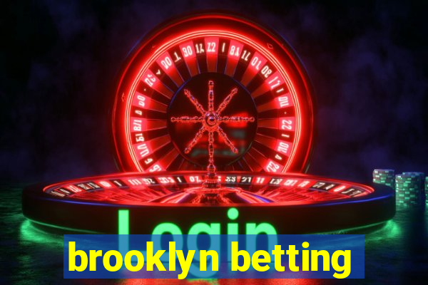 brooklyn betting