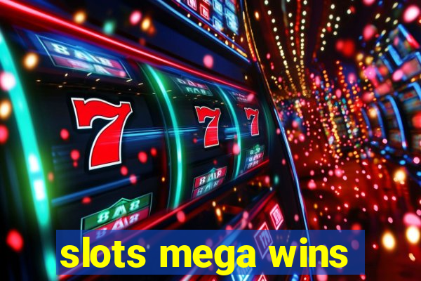 slots mega wins