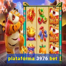 plataforma 3976 bet