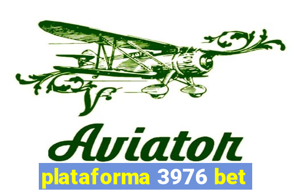 plataforma 3976 bet