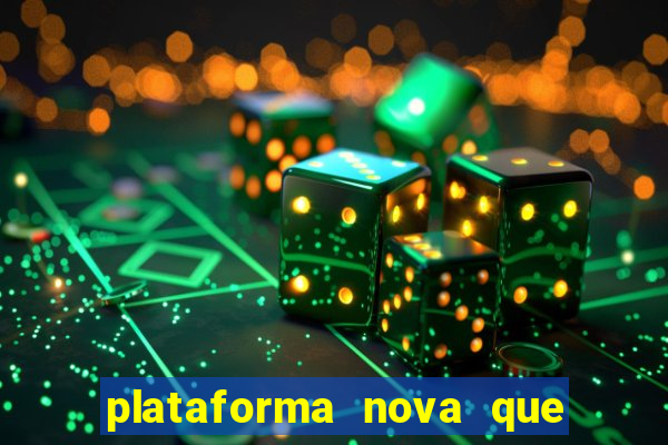 plataforma nova que d谩 b么nus