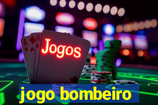 jogo bombeiro