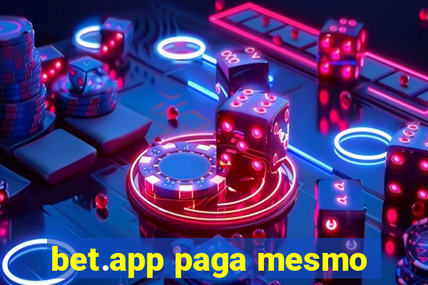 bet.app paga mesmo