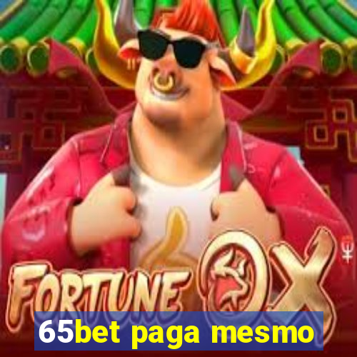 65bet paga mesmo