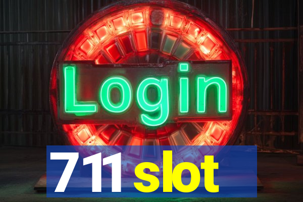 711 slot