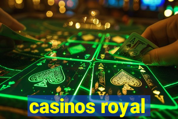 casinos royal