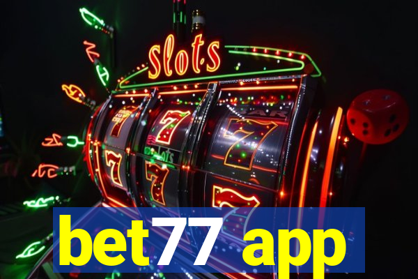 bet77 app