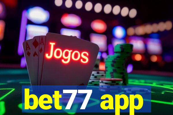 bet77 app