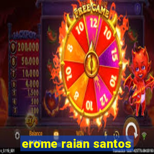 erome raian santos