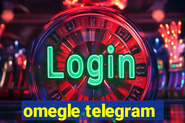 omegle telegram