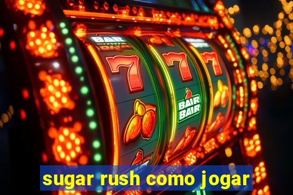 sugar rush como jogar