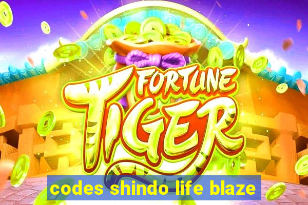 codes shindo life blaze