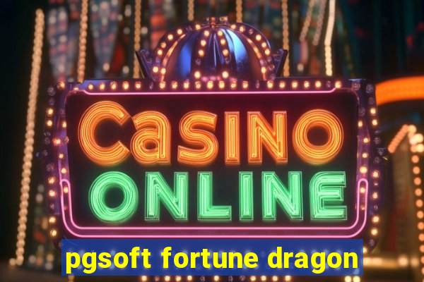 pgsoft fortune dragon