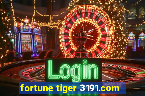 fortune tiger 3191.com