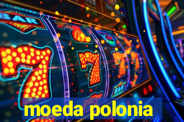 moeda polonia