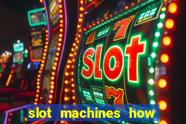 slot machines how to play