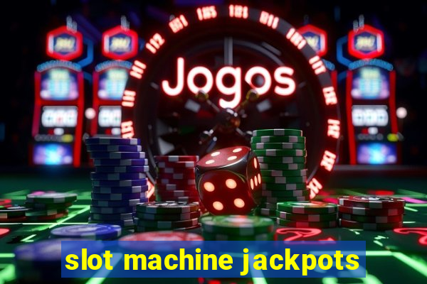 slot machine jackpots