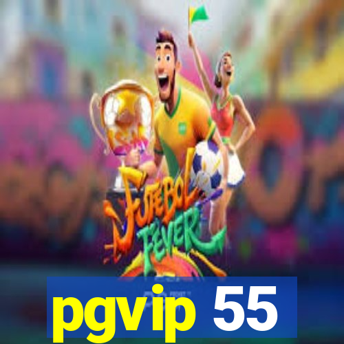 pgvip 55