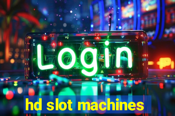 hd slot machines