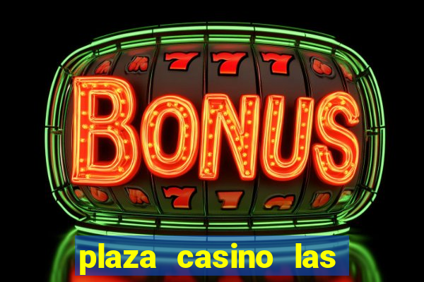 plaza casino las vegas nv