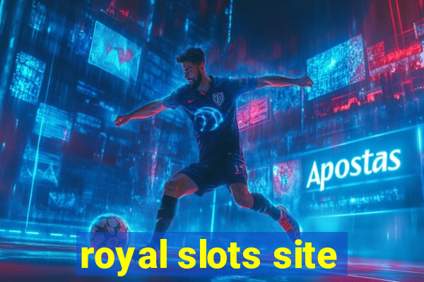 royal slots site