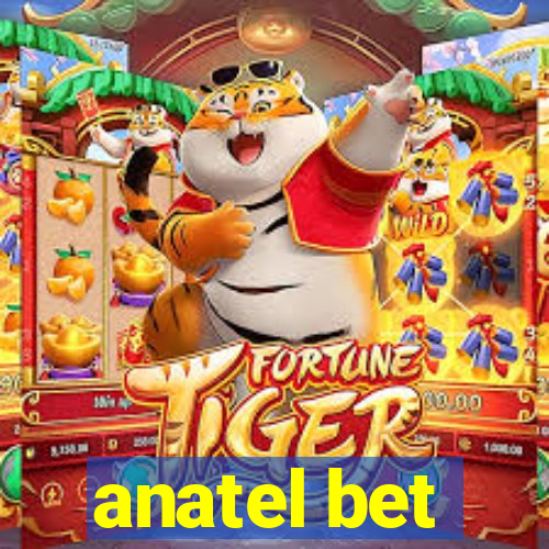 anatel bet