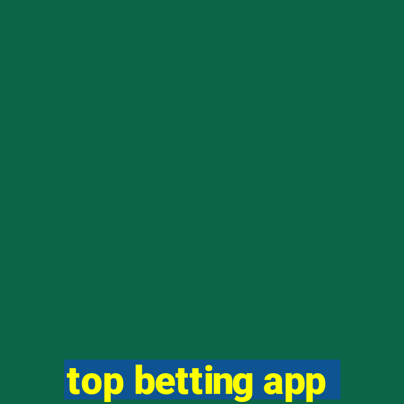 top betting app