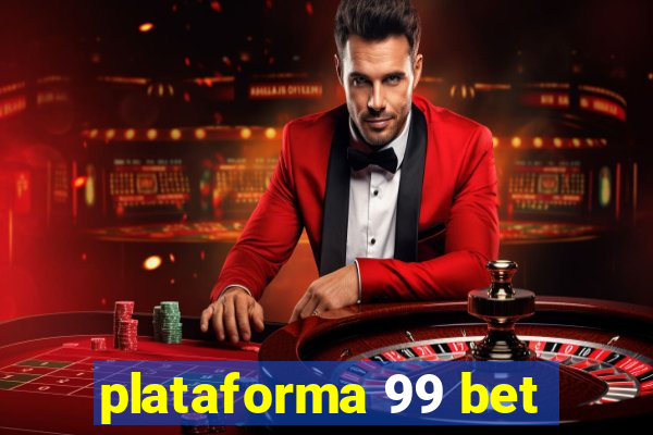 plataforma 99 bet