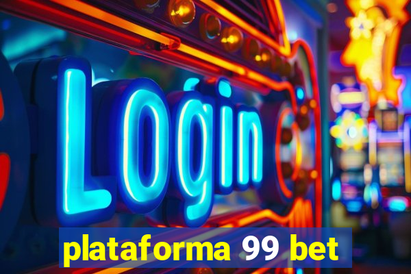 plataforma 99 bet