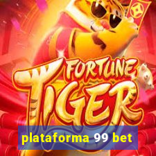 plataforma 99 bet