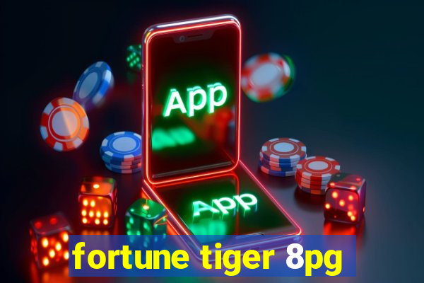 fortune tiger 8pg